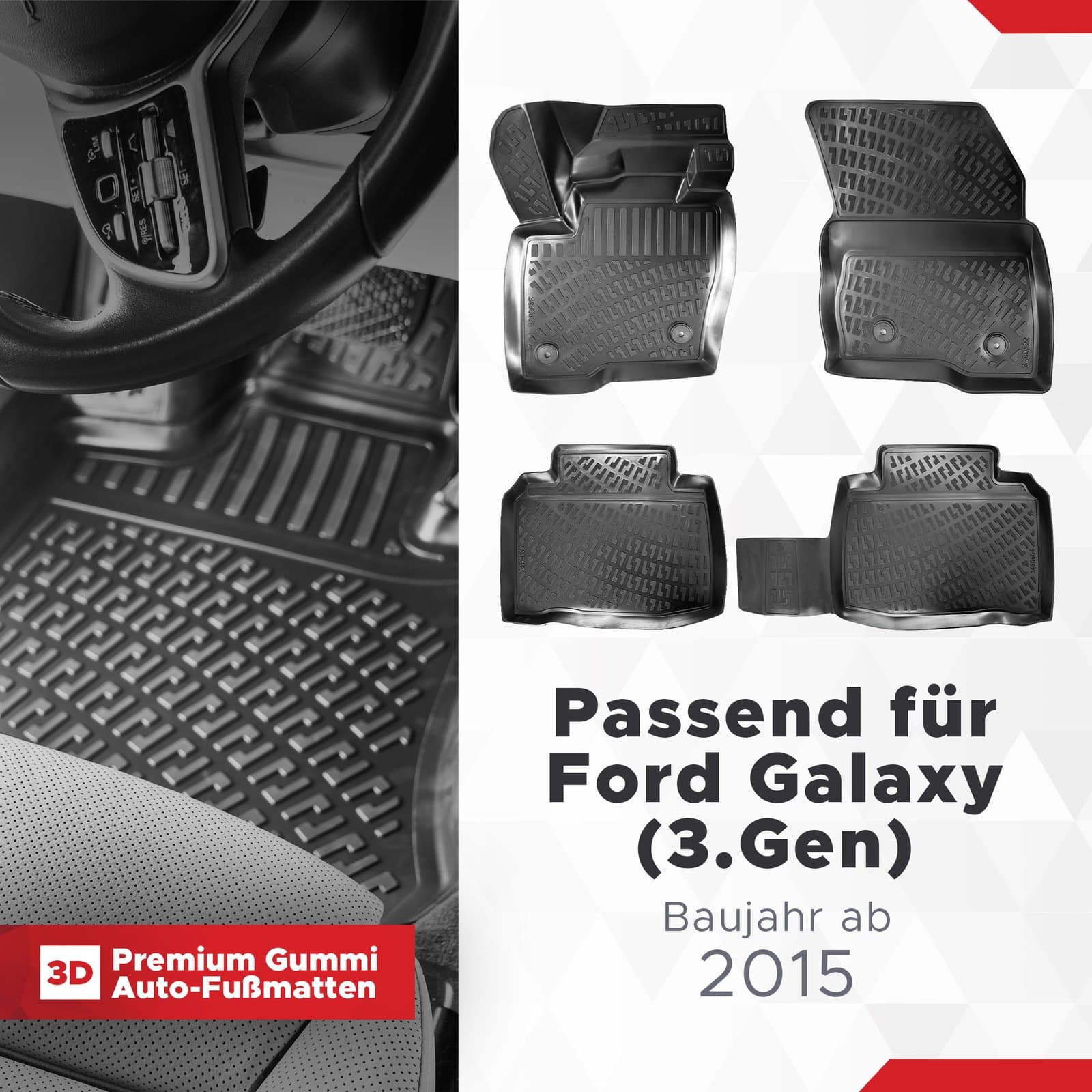 3D Auto Fussmatten Set passend für Ford Galaxy (3.Gen) Baujahr ab 2015