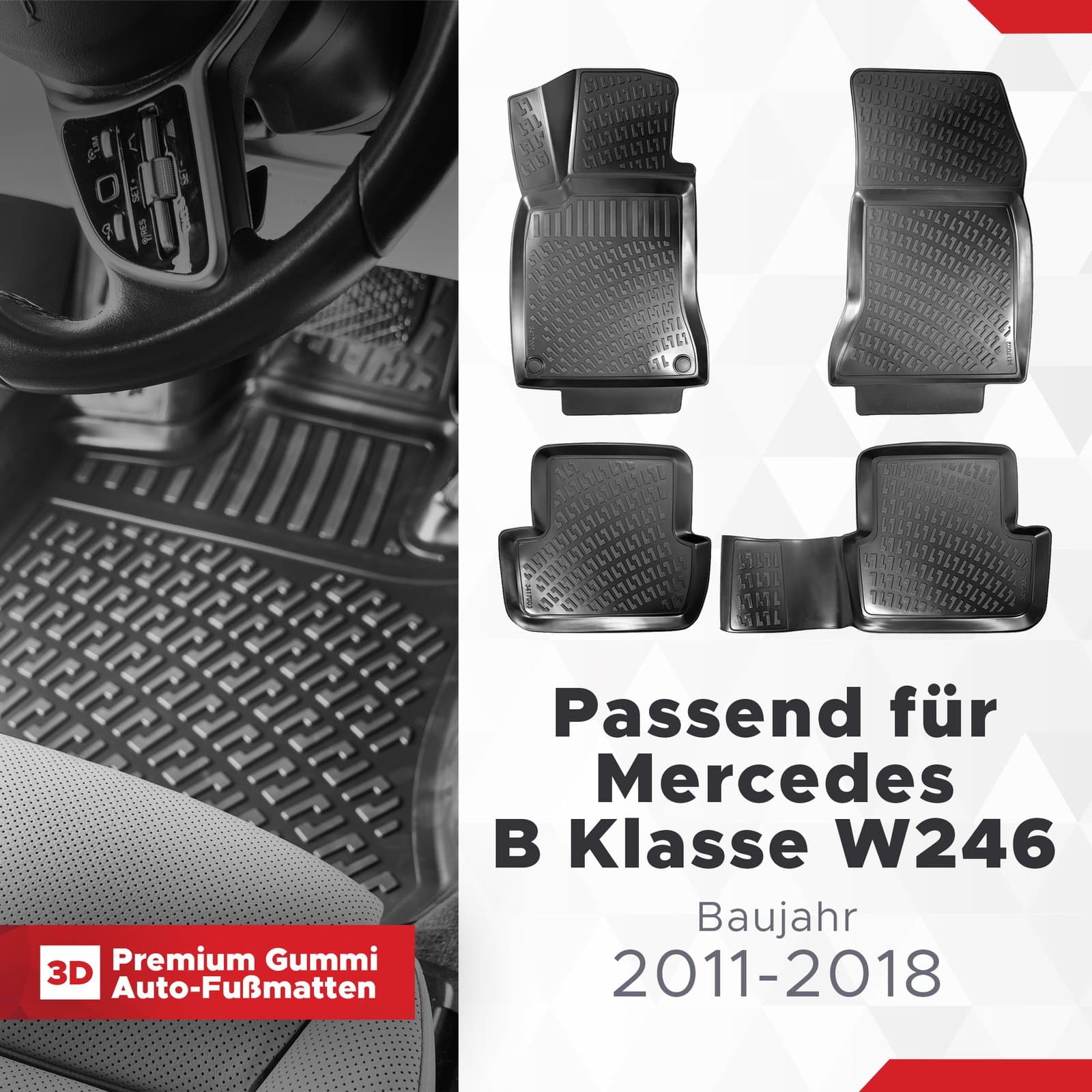 3D Auto Fussmatten Set passend für Mercedes B Klasse W246 Baujahr 2011-2018
