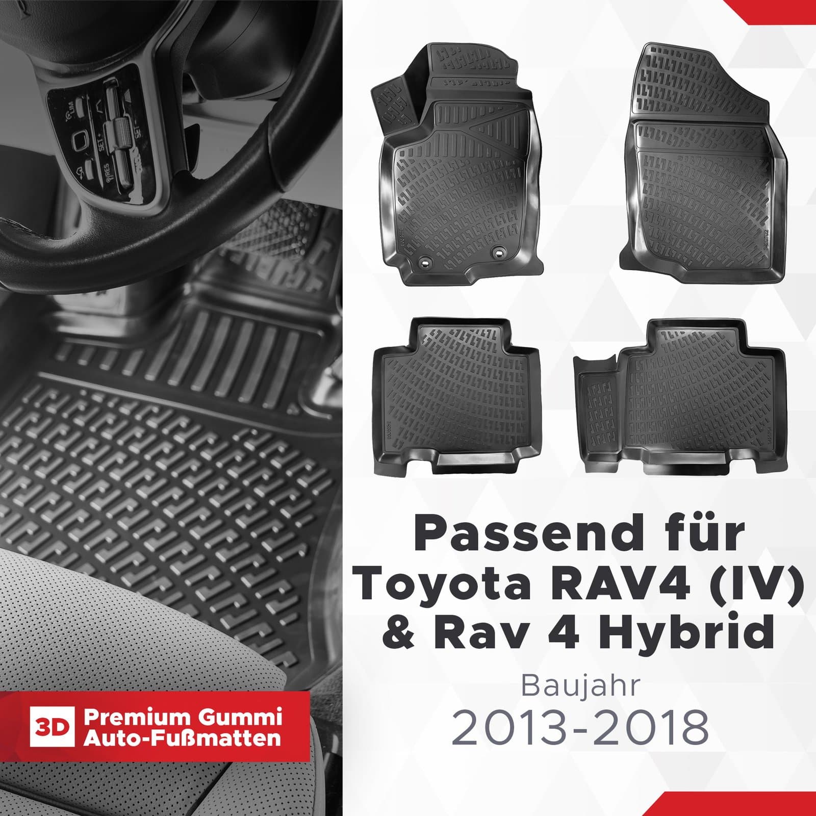 3D Auto Fussmatten Set passend für Toyota RAV4 (IV) &amp; Rav 4 Hybrid Baujahr 2013-2018
