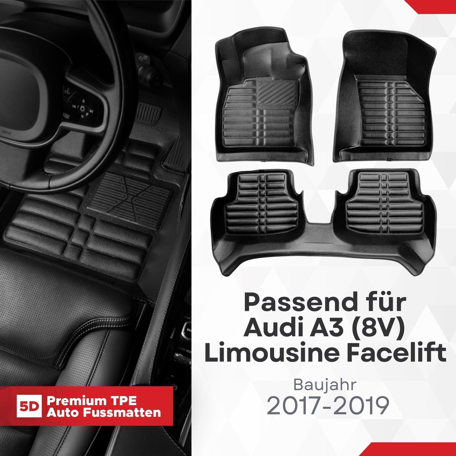 5D Premium Auto Fussmatten TPE Set passend für Audi A3 (8V) Limousine Facelift Baujahr 2017-2019