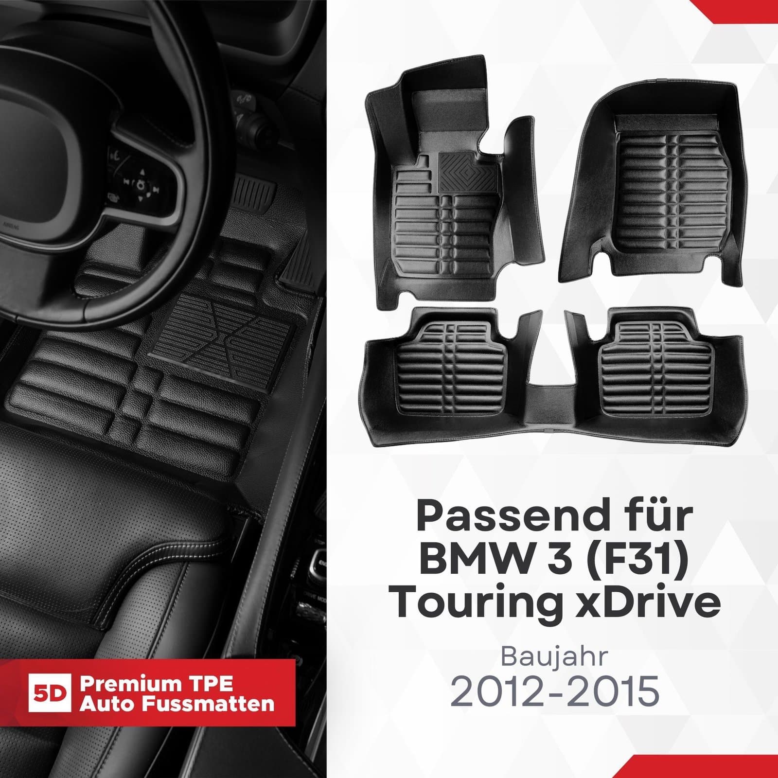 5D Premium Auto Fussmatten TPE Set passend für BMW 3 (F31) Touring xDrive Baujahr 2012-2015