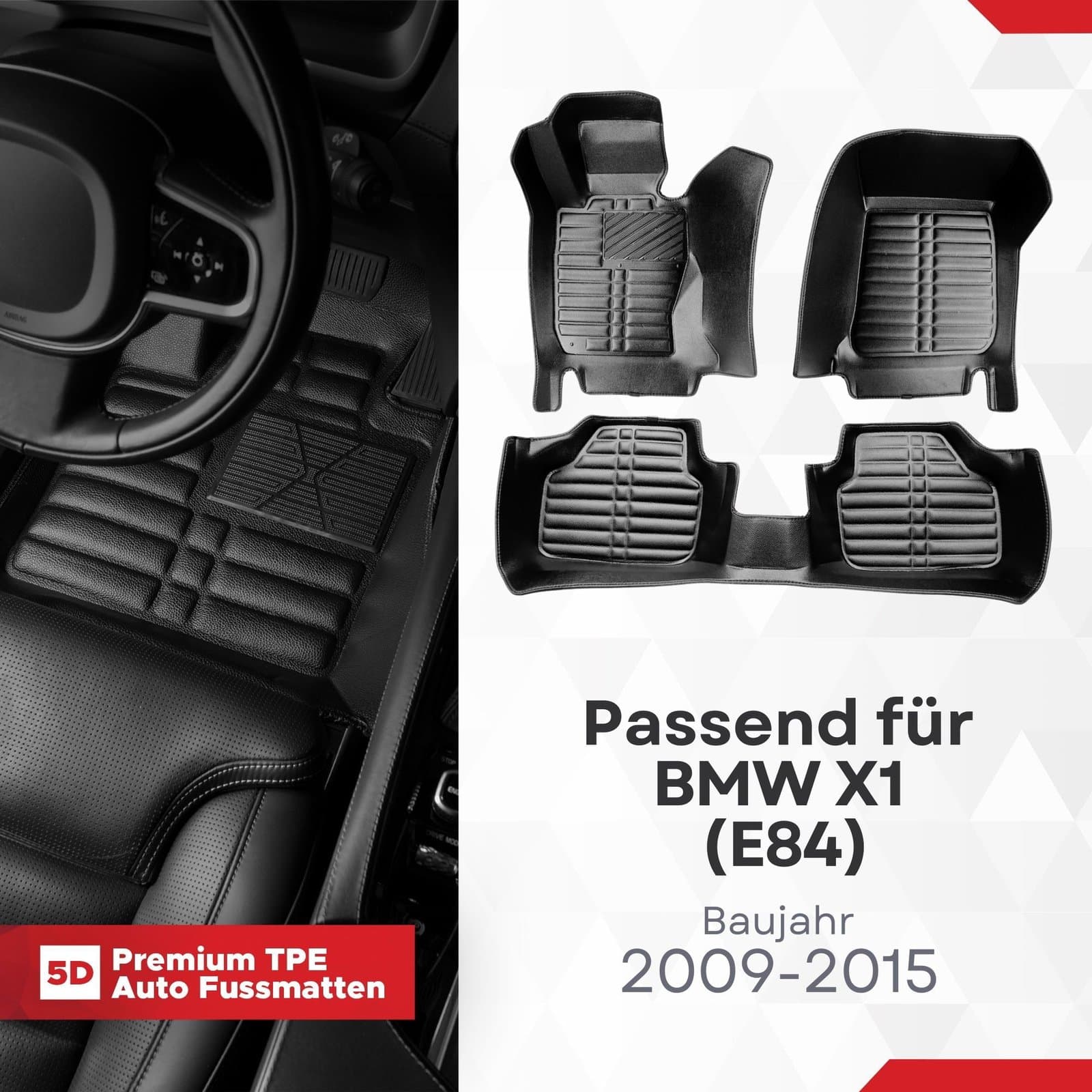 5D Premium Auto Fussmatten TPE Set passend für BMW X1 (E84) Baujahr 2009-2015