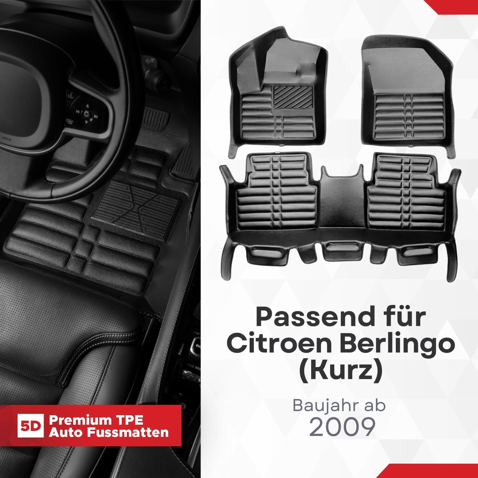 5D Premium Auto Fussmatten TPE Set passend für Citroen Berlingo (Kurz) Baujahr ab 2009