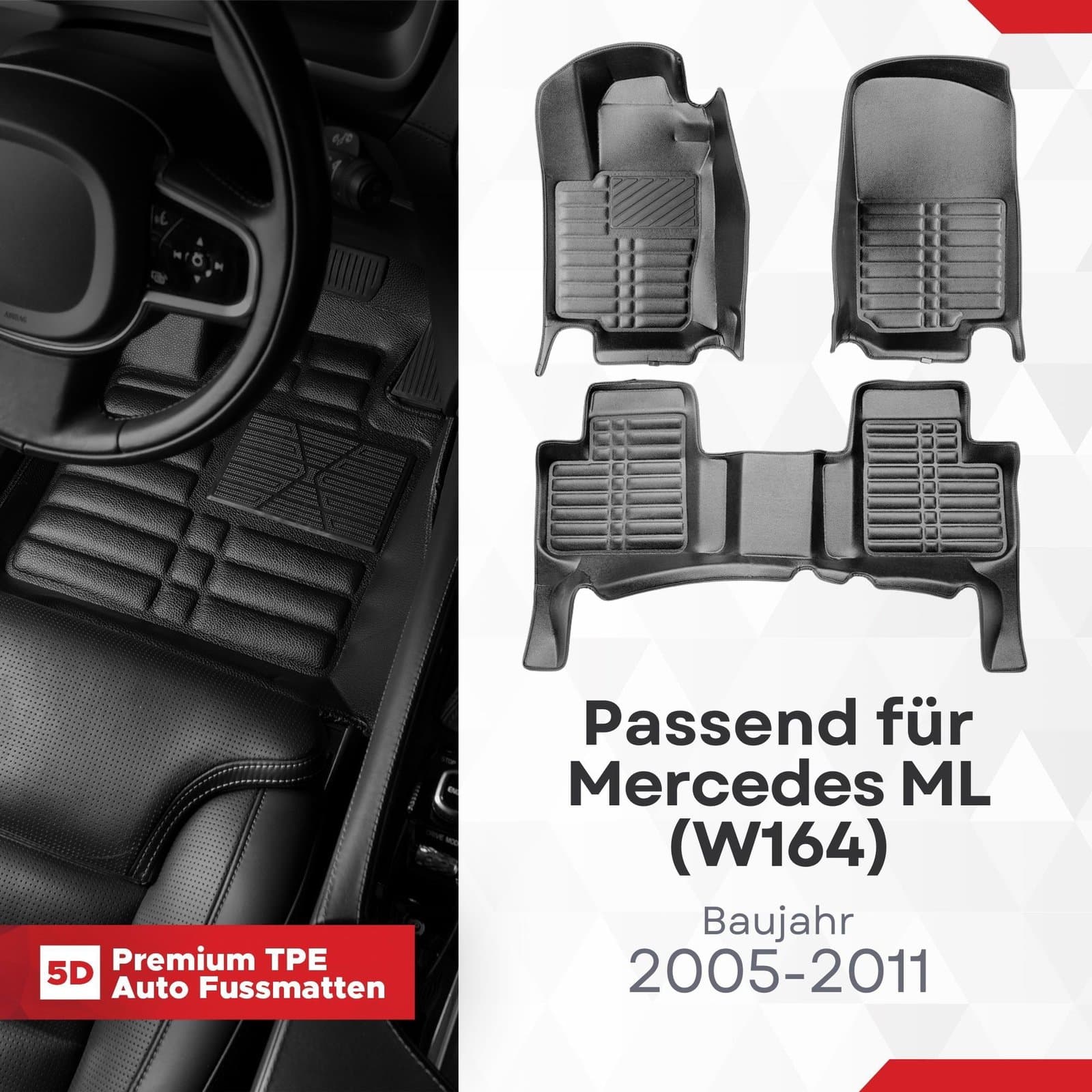 5D Premium Auto Fussmatten TPE Set passend für Mercedes ML (W164) Baujahr 2005-2011