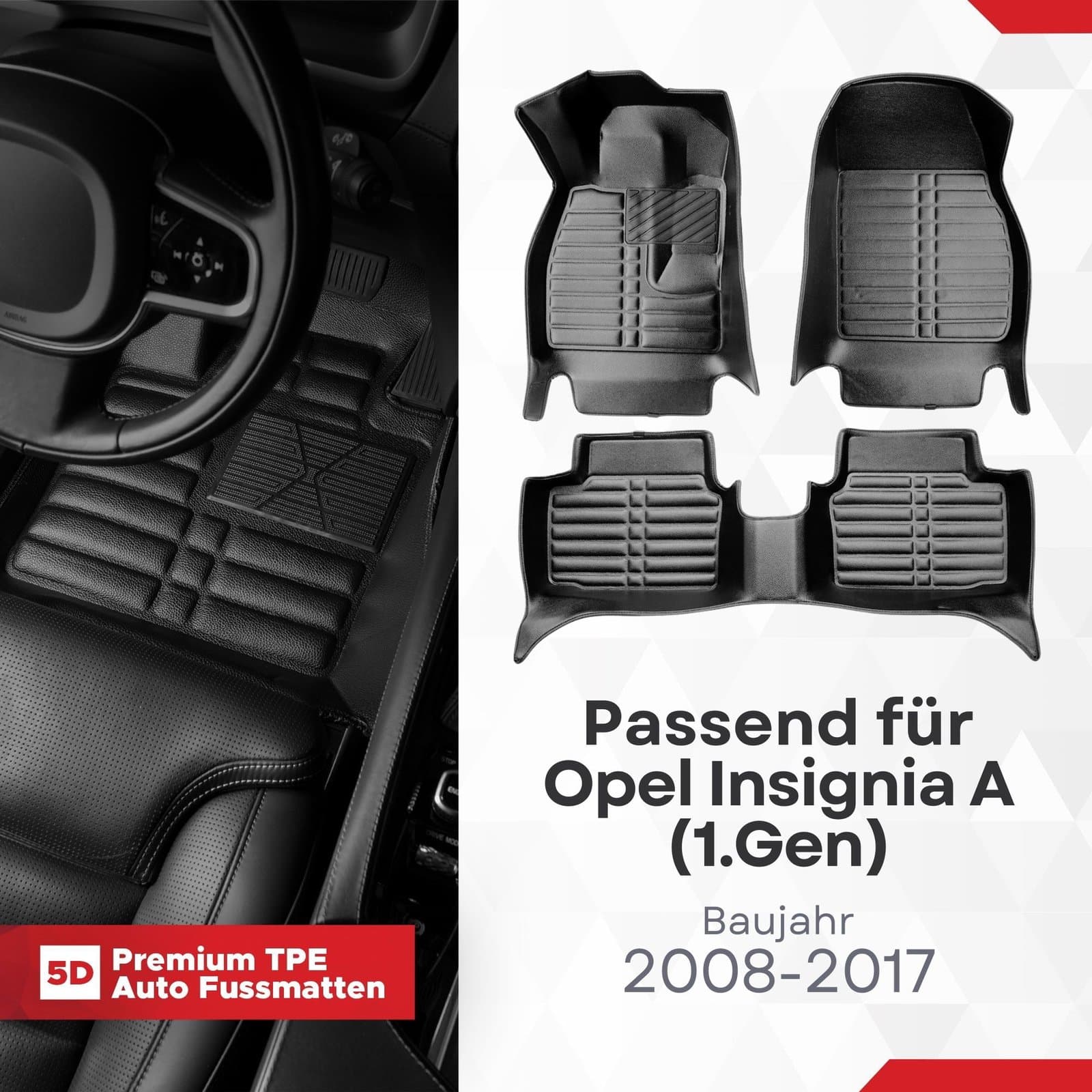 5D Premium Auto Fussmatten TPE Set passend für Opel Insignia A (1.Gen) Baujahr 2008-2017