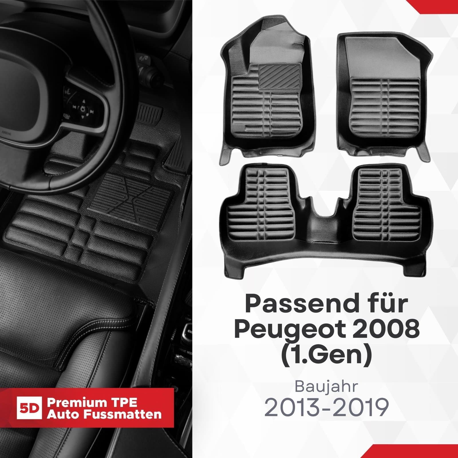 5D Premium Auto Fussmatten TPE Set passend für Peugeot 2008 (1.Gen) Baujahr 2013-2019