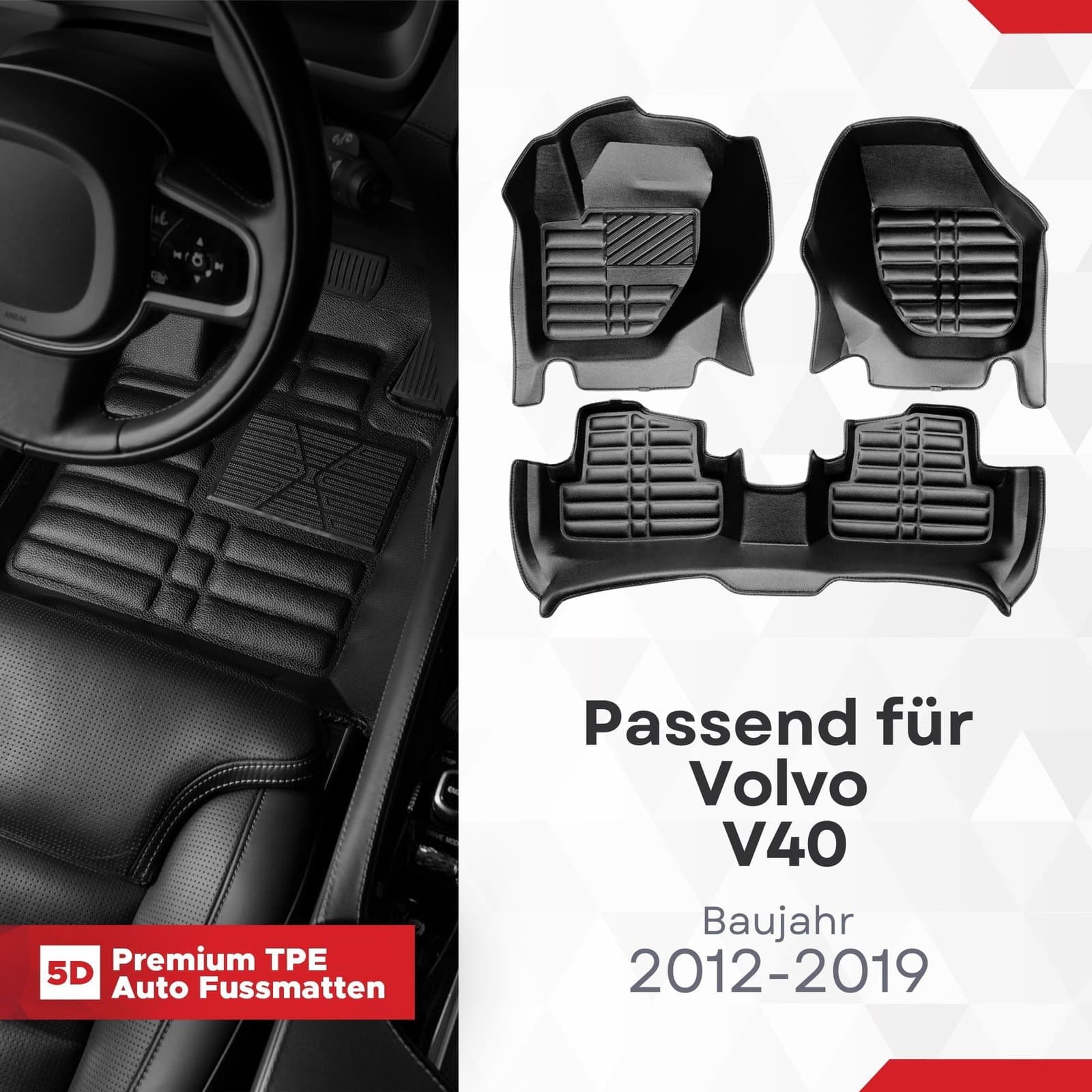 5D Premium Auto Fussmatten TPE Set passend für Volvo V40 Baujahr 2012-2019