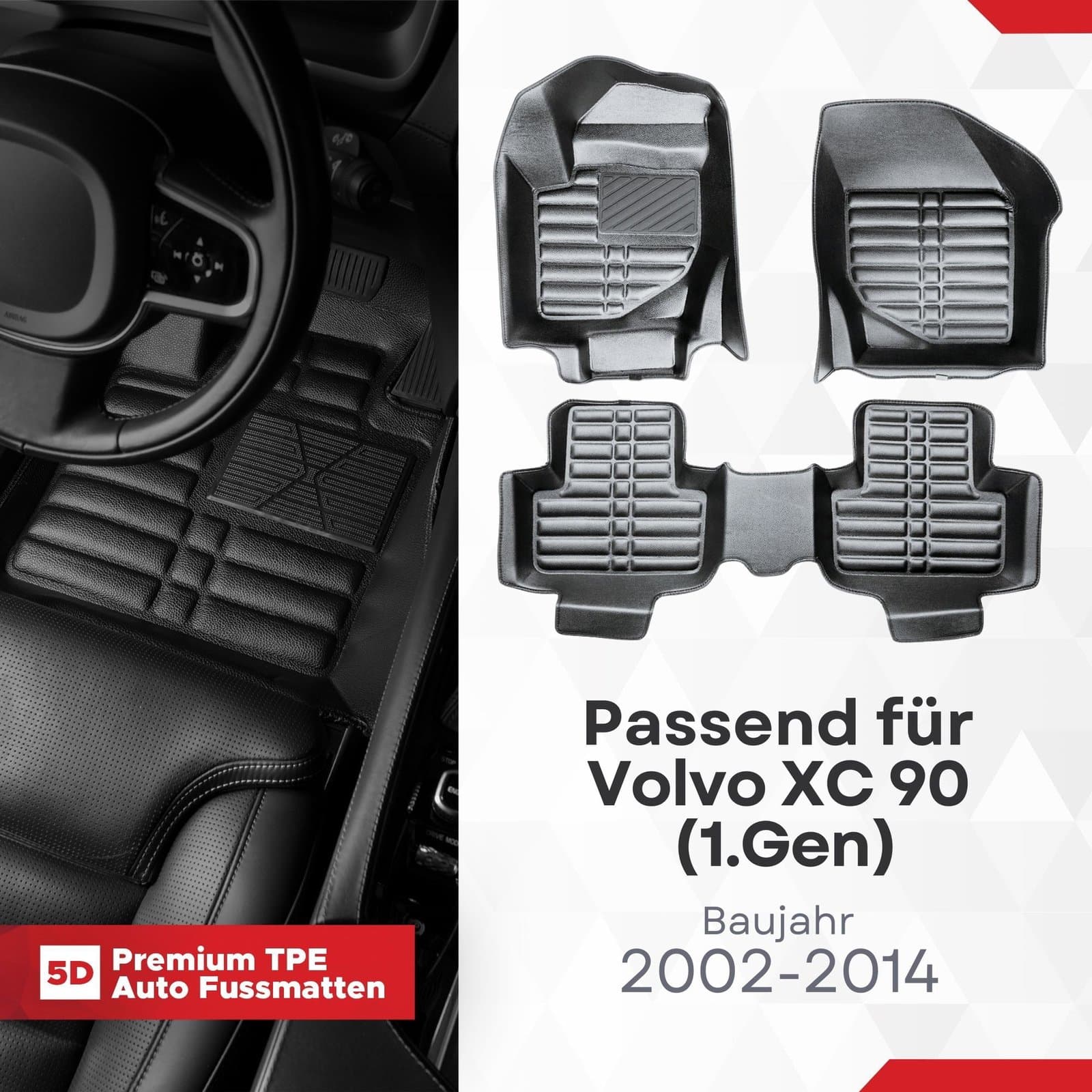 5D Premium Auto Fussmatten TPE Set passend für Volvo XC 90 (1.Gen) Baujahr 2002-2014