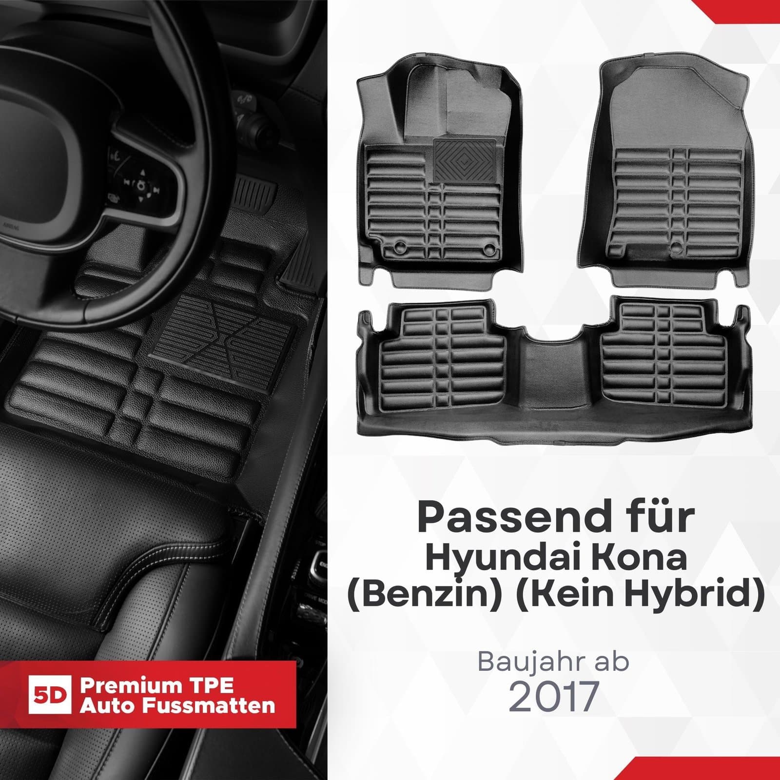 5D Premium Auto Fussmatten TPE Set passend für Hyundai Kona (Benzin) (Kein Hybrid) Baujahr ab 2017