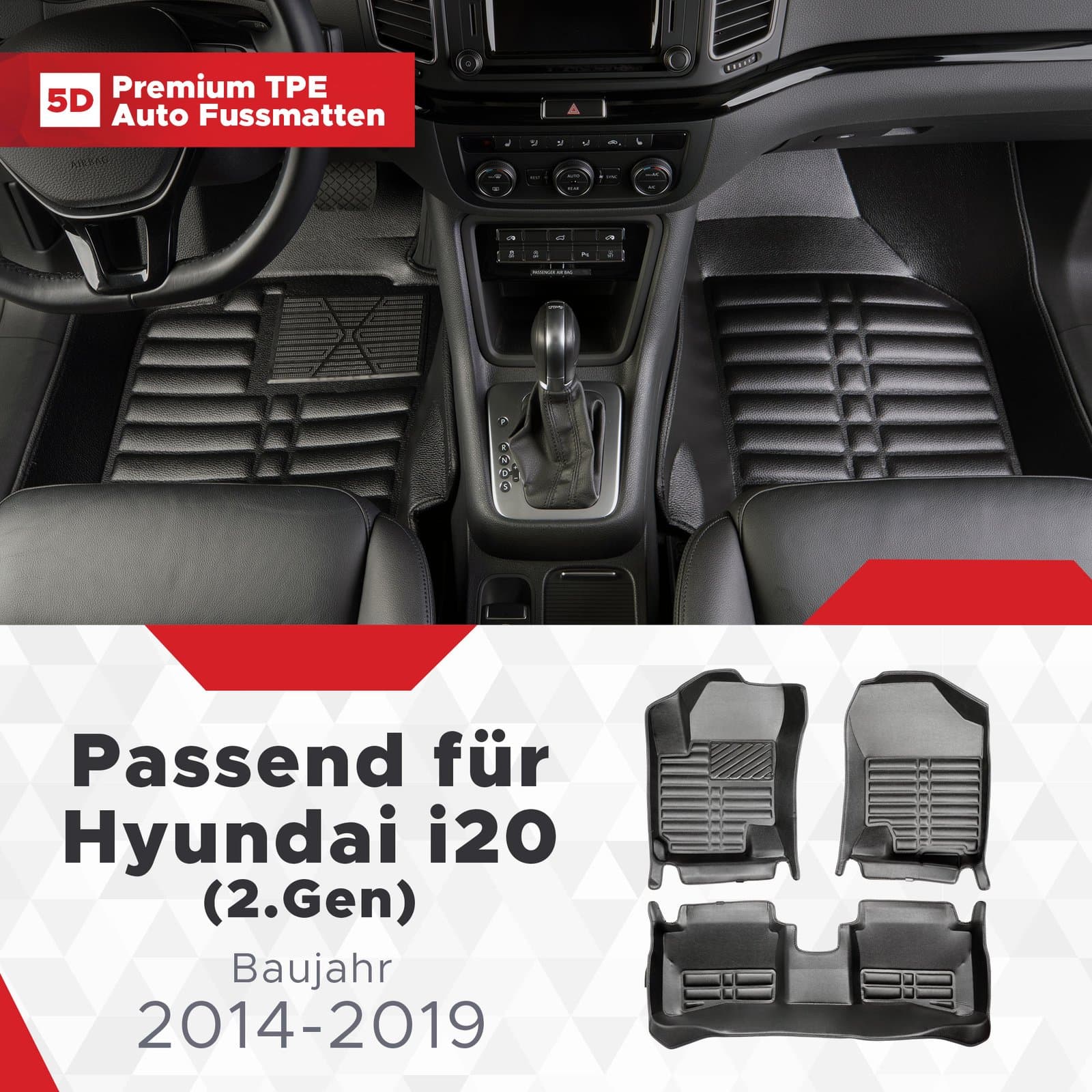 5D Premium Auto Fussmatten TPE Set passend für Hyundai i20 (2.Gen) Baujahr 2014-2019