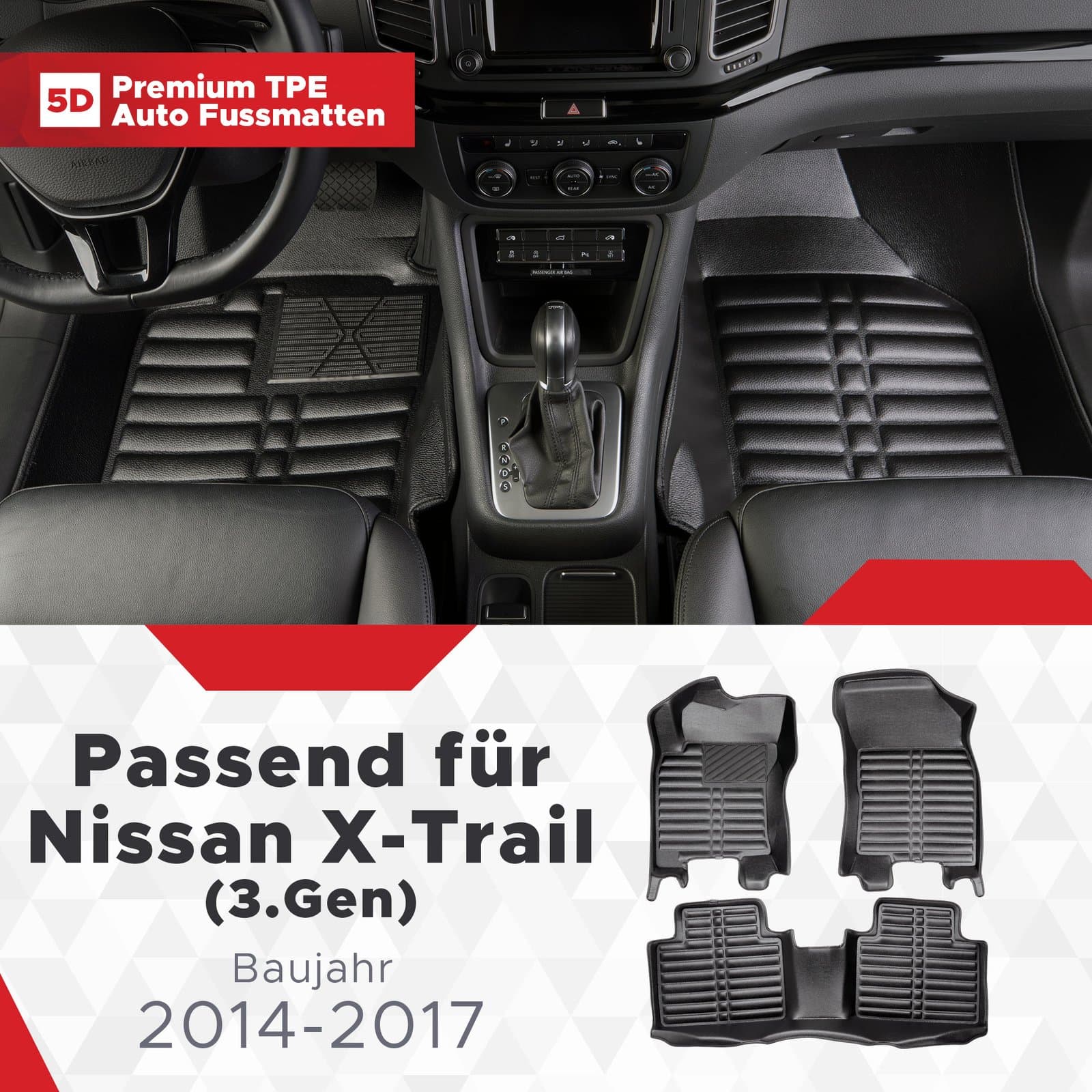 5D Premium Auto Fussmatten TPE Set passend für Nissan X-Trail (3.Gen) Baujahr 2014-2021