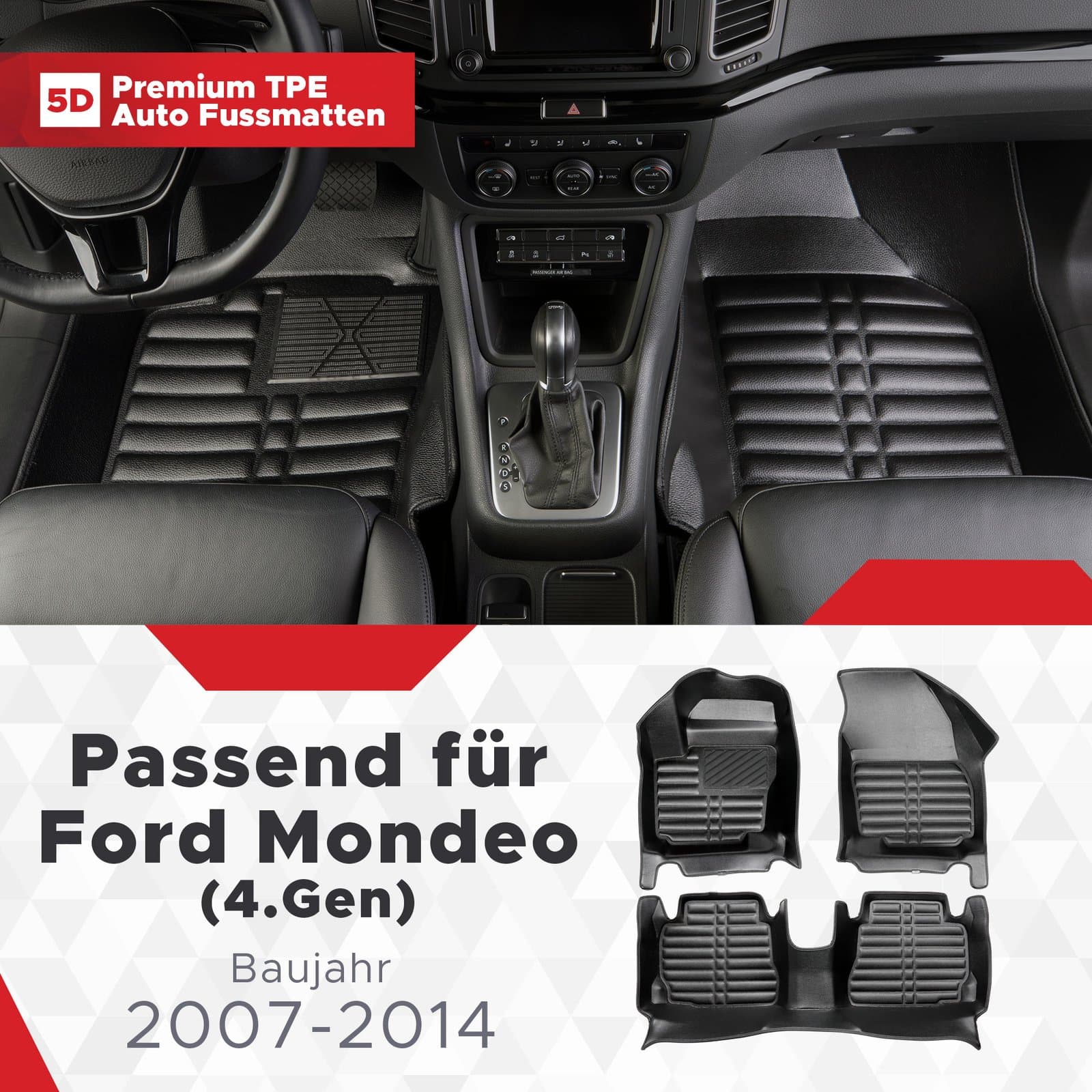 5D Premium Auto Fussmatten TPE Set passend für Ford Mondeo (4.Gen) Baujahr 2007-2014