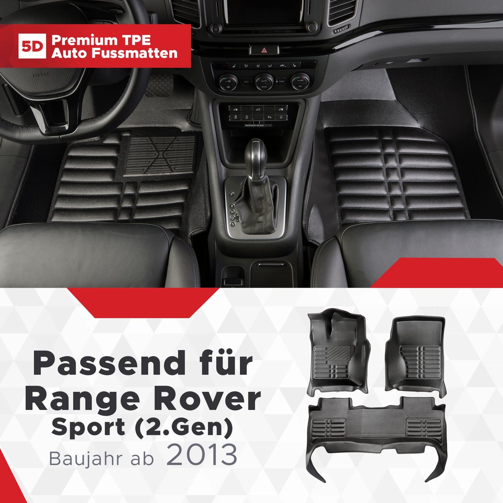 5D Premium Auto Fussmatten TPE Set passend für Range Rover Sport (2.Gen) Baujahr 2013-2022