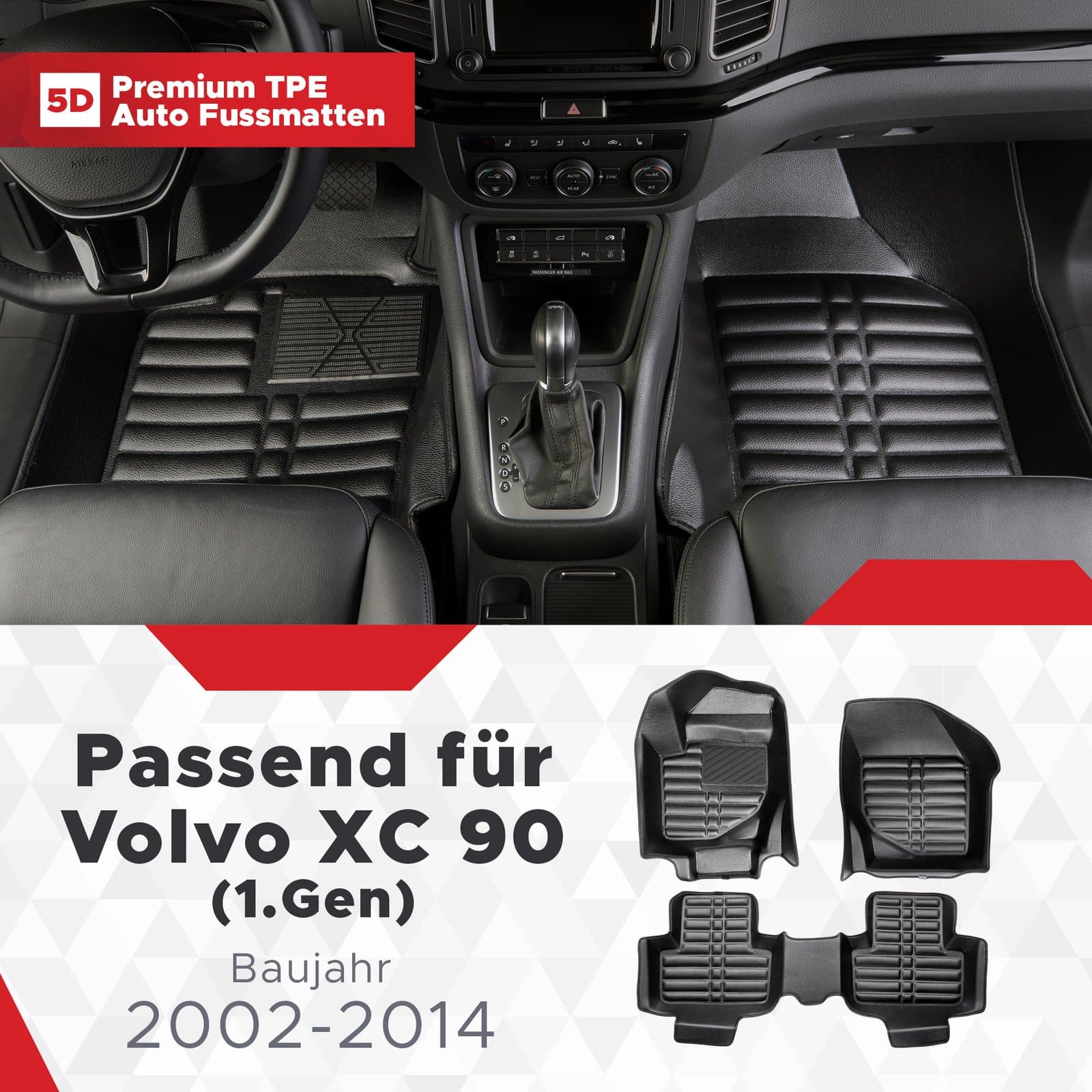 5D Premium Auto Fussmatten TPE Set passend für Volvo XC 90 (1.Gen) Baujahr 2002-2014