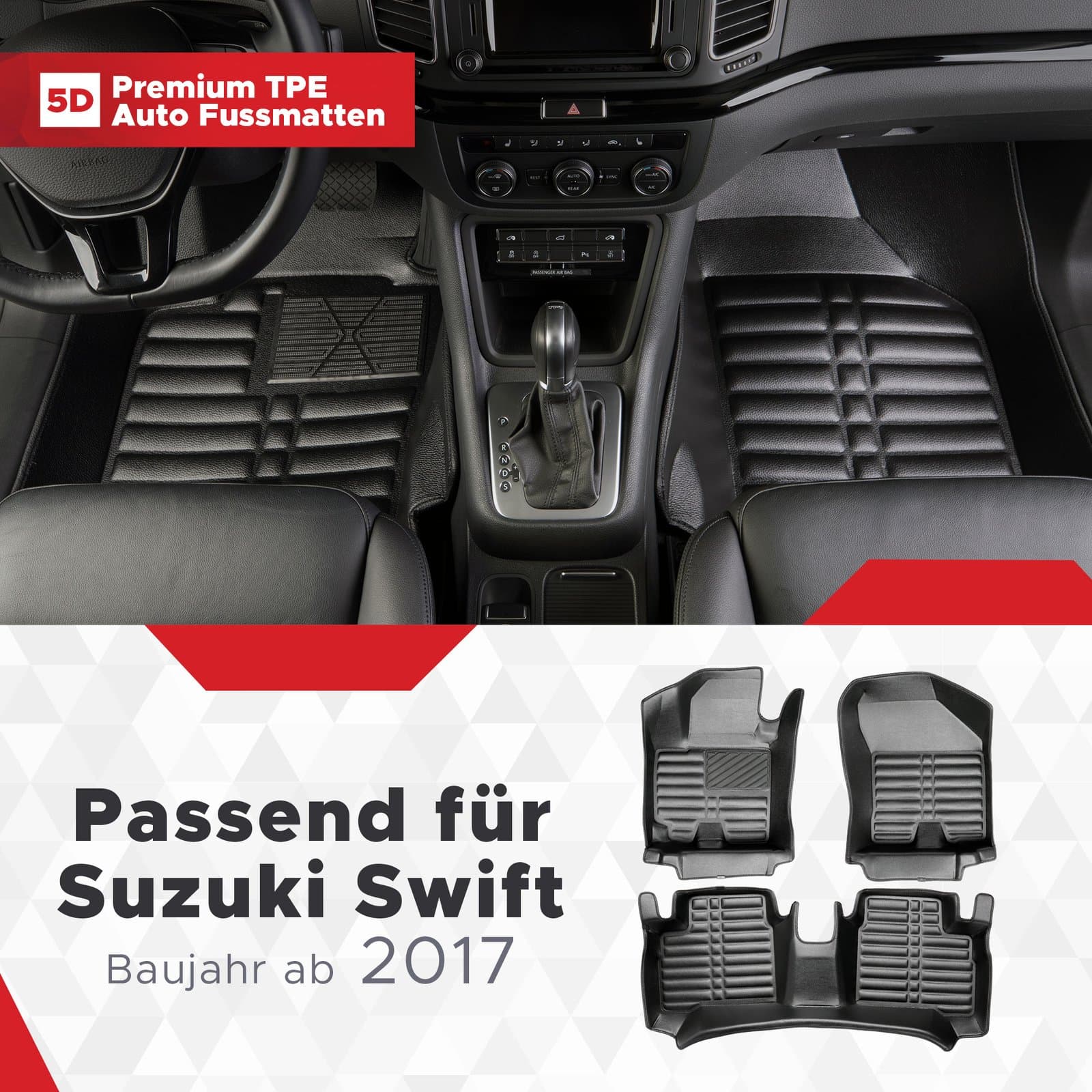 5D Premium Auto Fussmatten TPE Set passend für Suzuki Swift (3.Gen) Baujahr 2017-2023