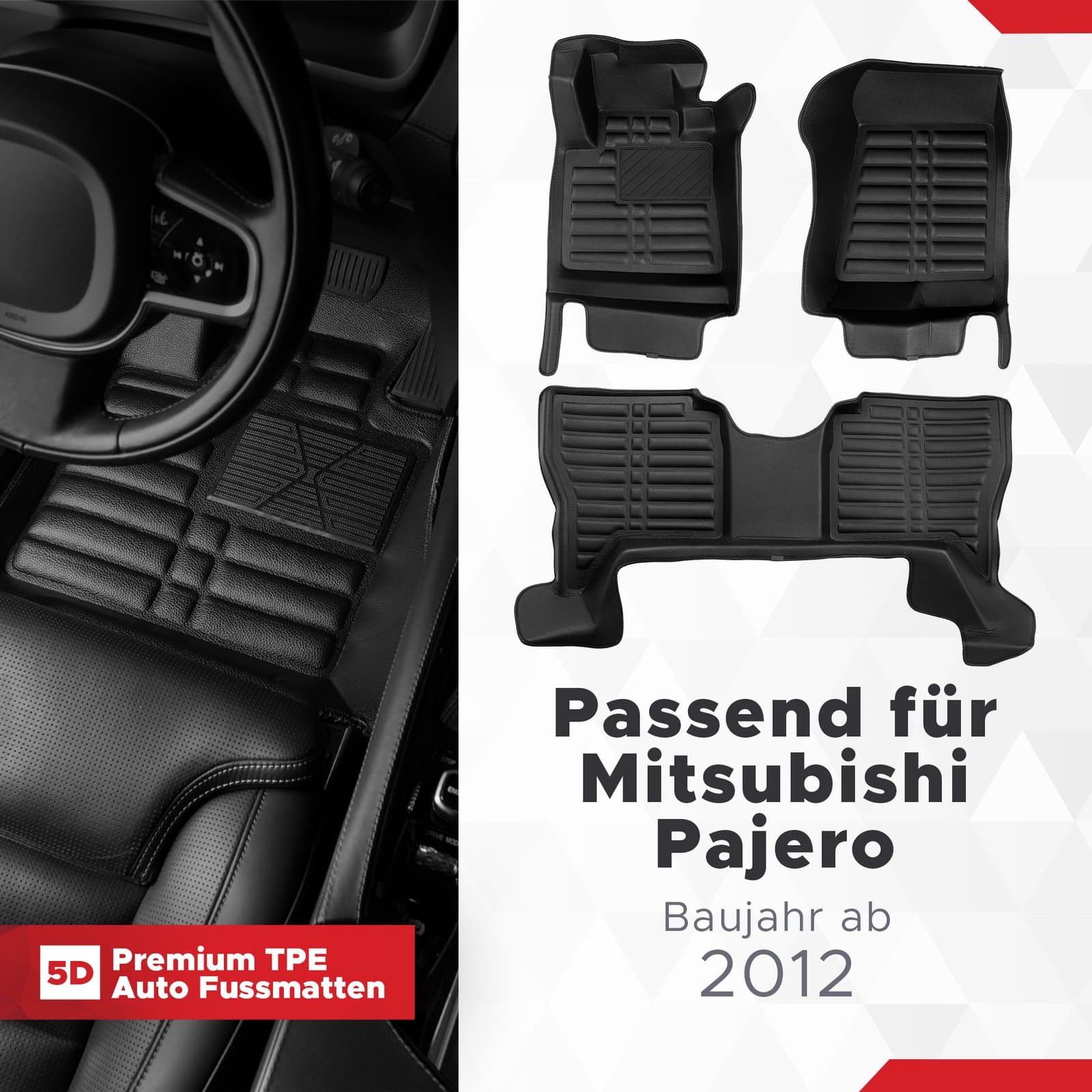 5D Premium Auto Fussmatten TPE Set passend für Mitsubishi Pajero Baujahr ab 2012