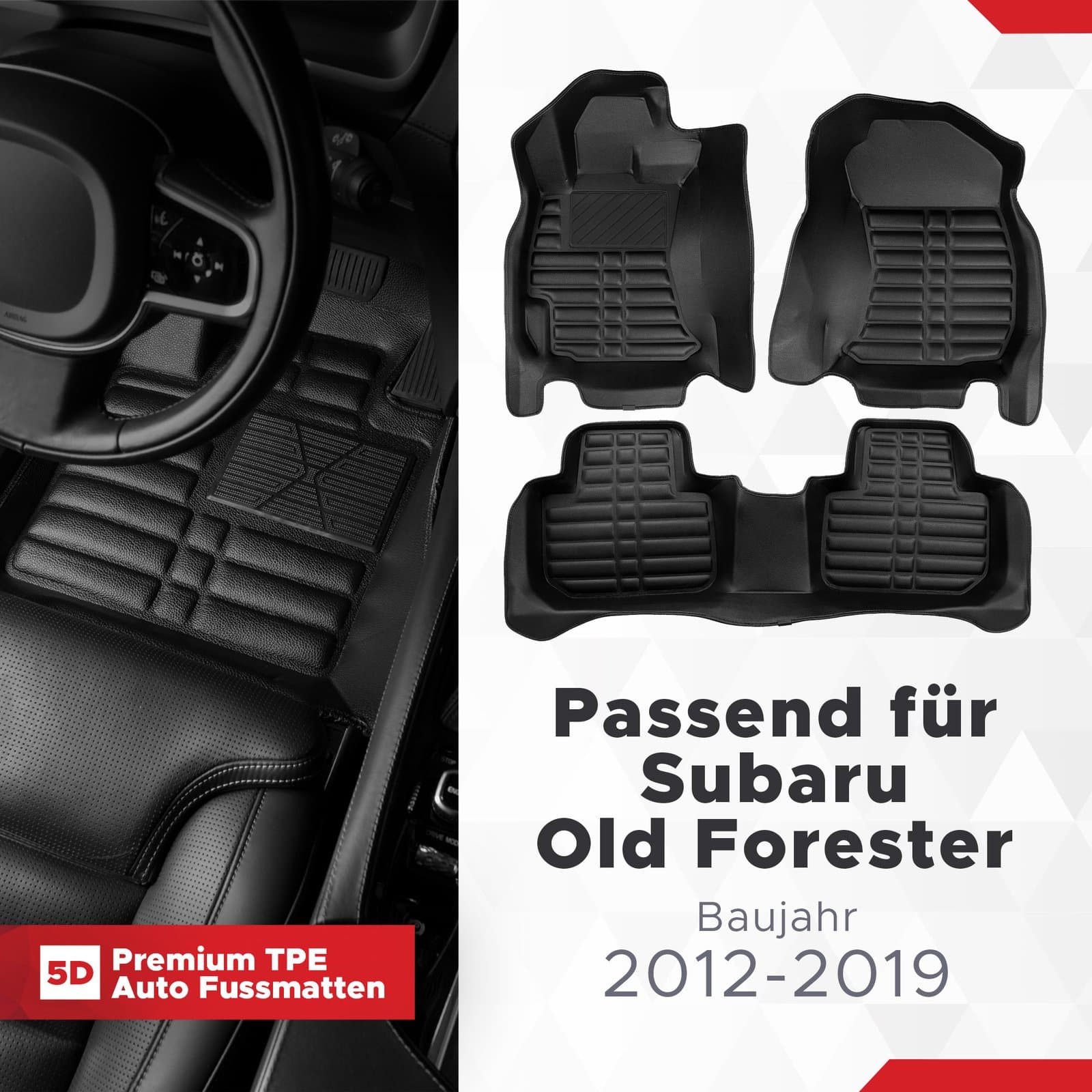 5D Premium Auto Fussmatten TPE Set passend für Subaru Old Forester (4.Gen) Baujahr 2012-2019