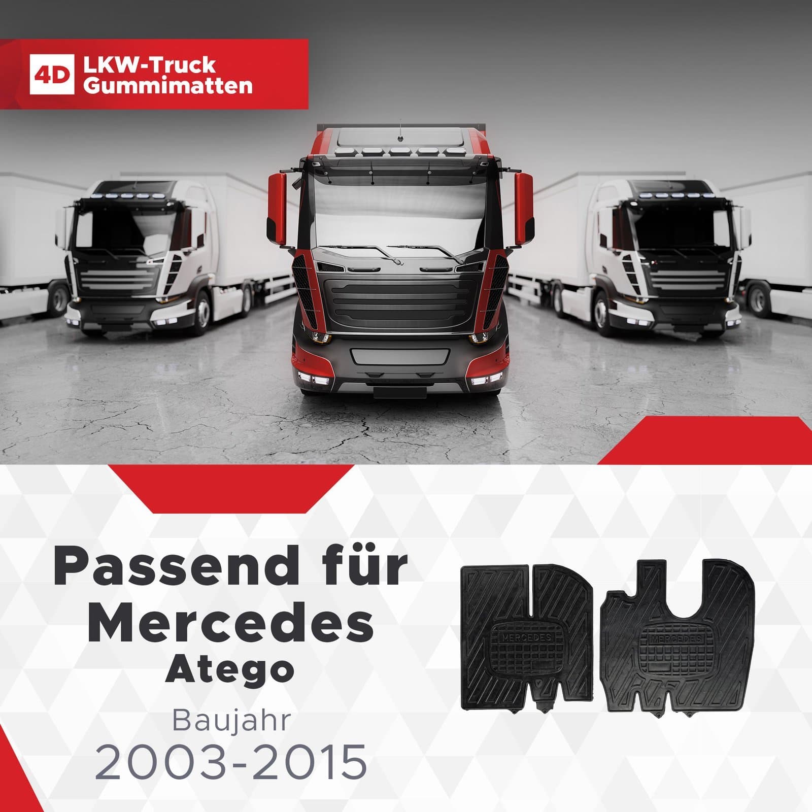 LKW Gummi Fussmatten 3D Passend für Mercedes Atego Baujahr 2003-2015