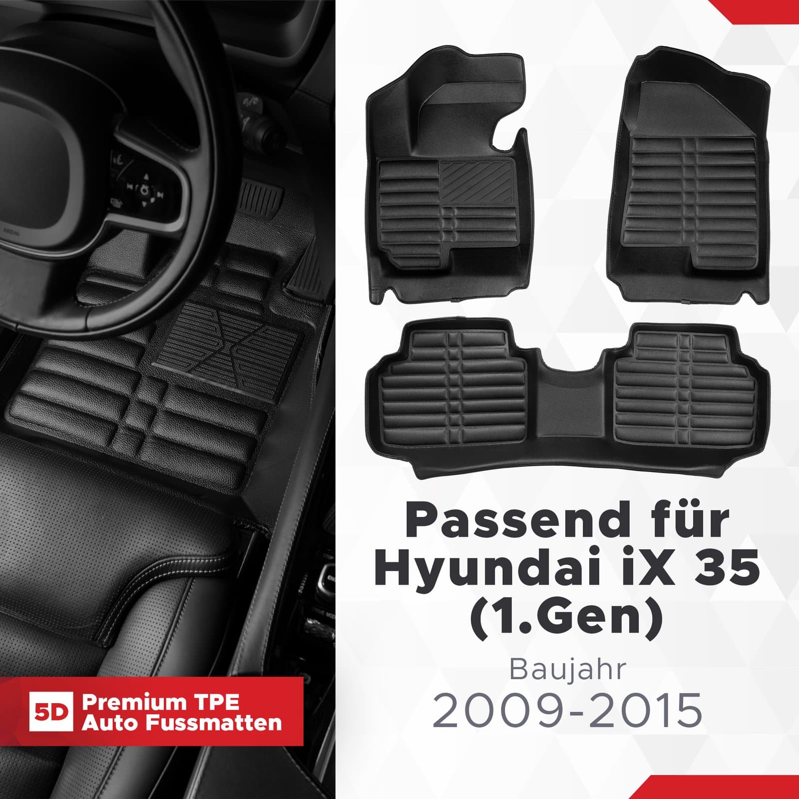 5D Premium Auto Fussmatten TPE Set passend für Hyundai iX 35 (1.Gen) Baujahr 2009-2015