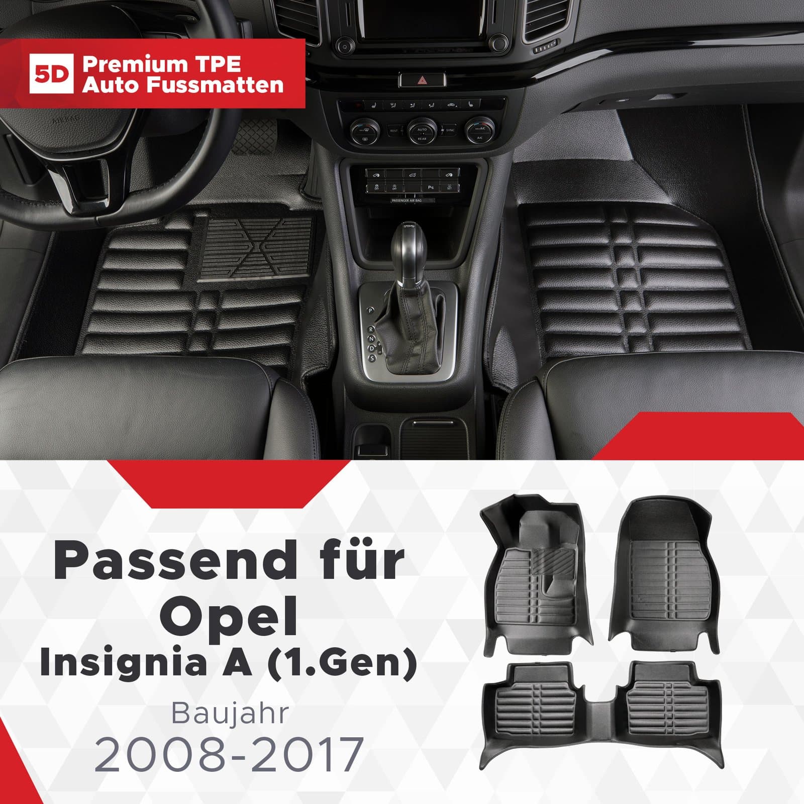 5D Premium Auto Fussmatten TPE Set passend für Opel Insignia A (1.Gen) Baujahr 2008-2017