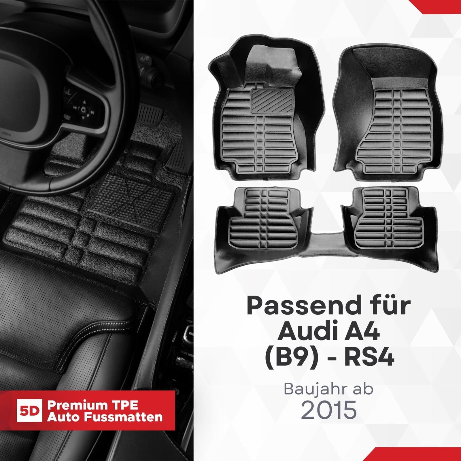 5D Premium Auto Fussmatten TPE Set passend für Audi A4 (B9) - RS4 Baujahr ab 2015