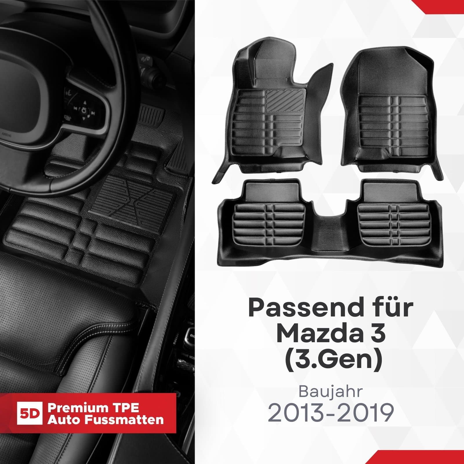 5D Premium Auto Fussmatten TPE Set passend für Mazda 3 (3.Gen) Baujahr 2013-2019