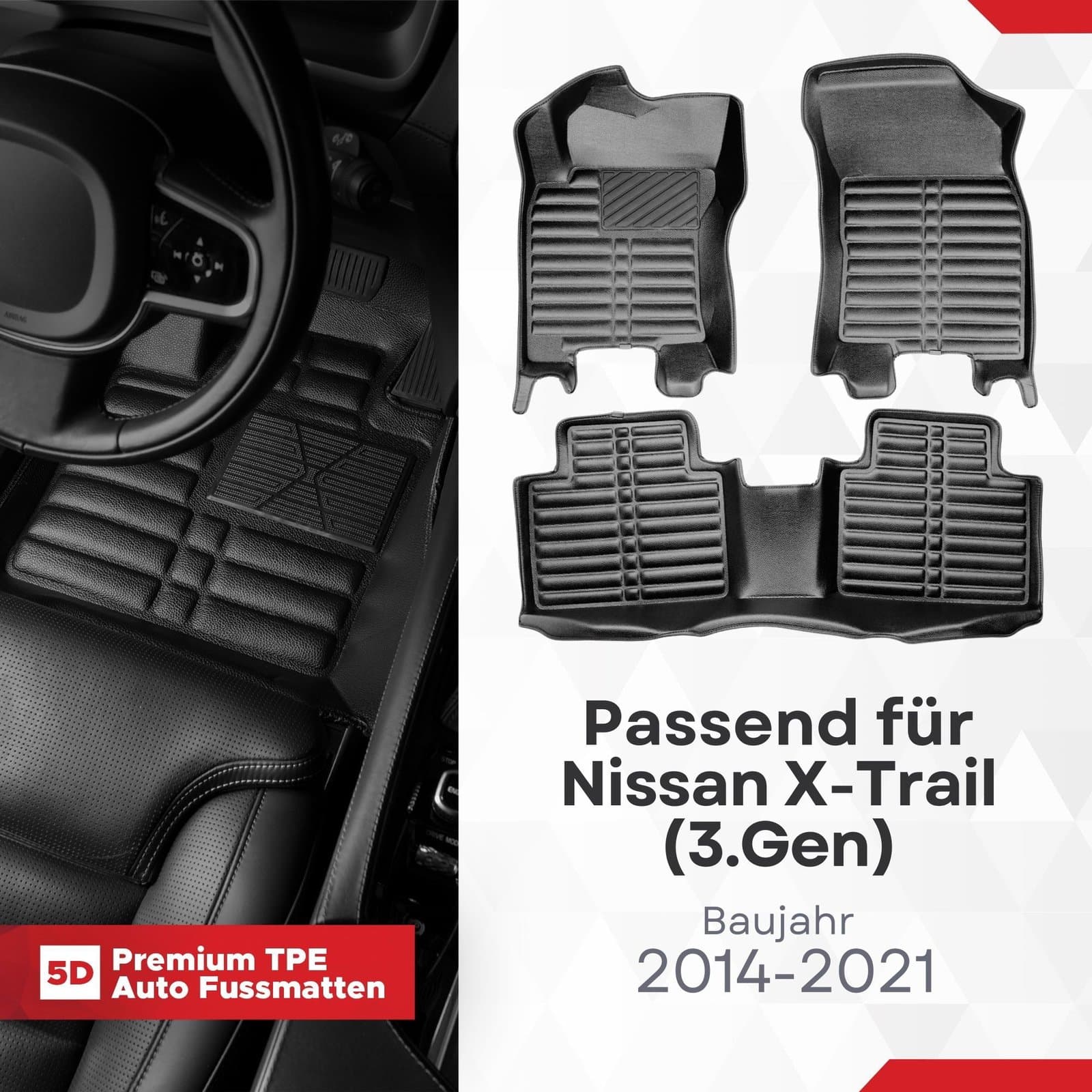 5D Premium Auto Fussmatten TPE Set passend für Nissan X-Trail (3.Gen) Baujahr 2014-2021