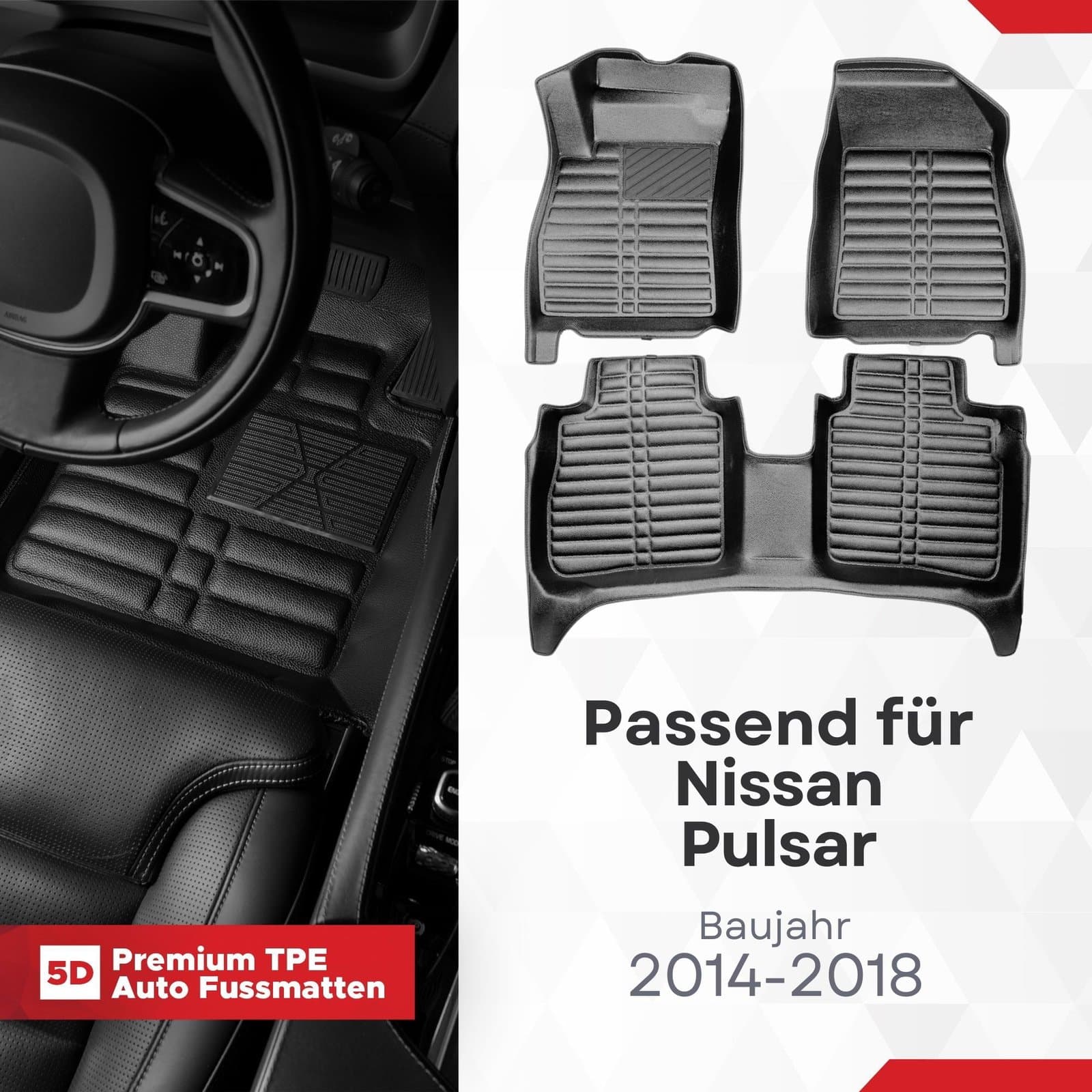 5D Premium Auto Fussmatten TPE Set passend für Nissan Pulsar Baujahr 2014-2018
