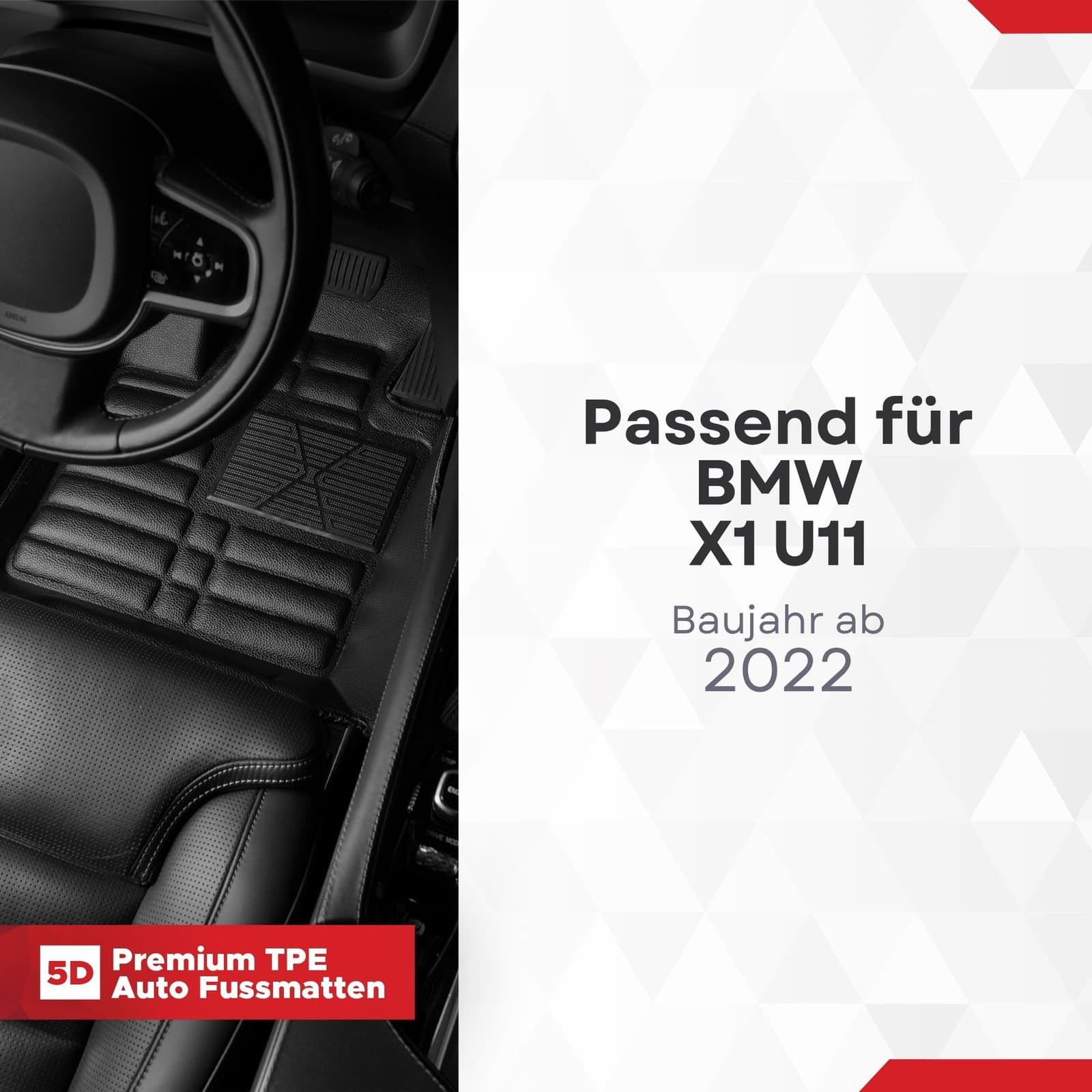 5D Premium Auto Fussmatten TPE Set passend für BMW X1 U11 Baujahr ab 2022